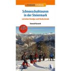 Kral Verlag Schneeschuhtouren in der Steiermark Tourenführer